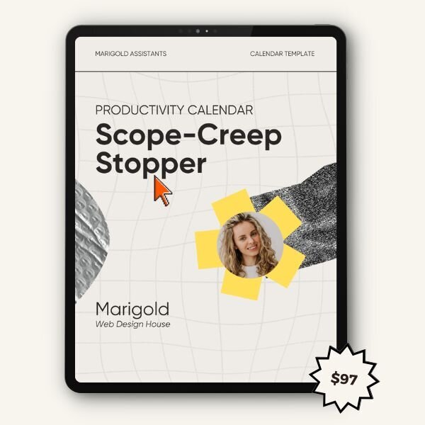 Scope-Creep Stopper productivity calendar by Marigold Web Design House Digital product mockup: Scope-Creep Stopper productivity calendar template by Marigold Web Design House, priced at $97