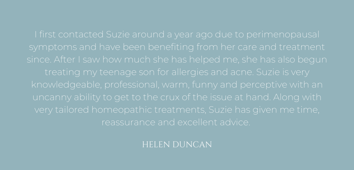 I met Suzie by chance - she listened closely as I told her about a chronic health problem and she suggested I came to see her in the clinic. This I did, and am so glad not only to be much more physically well, but al