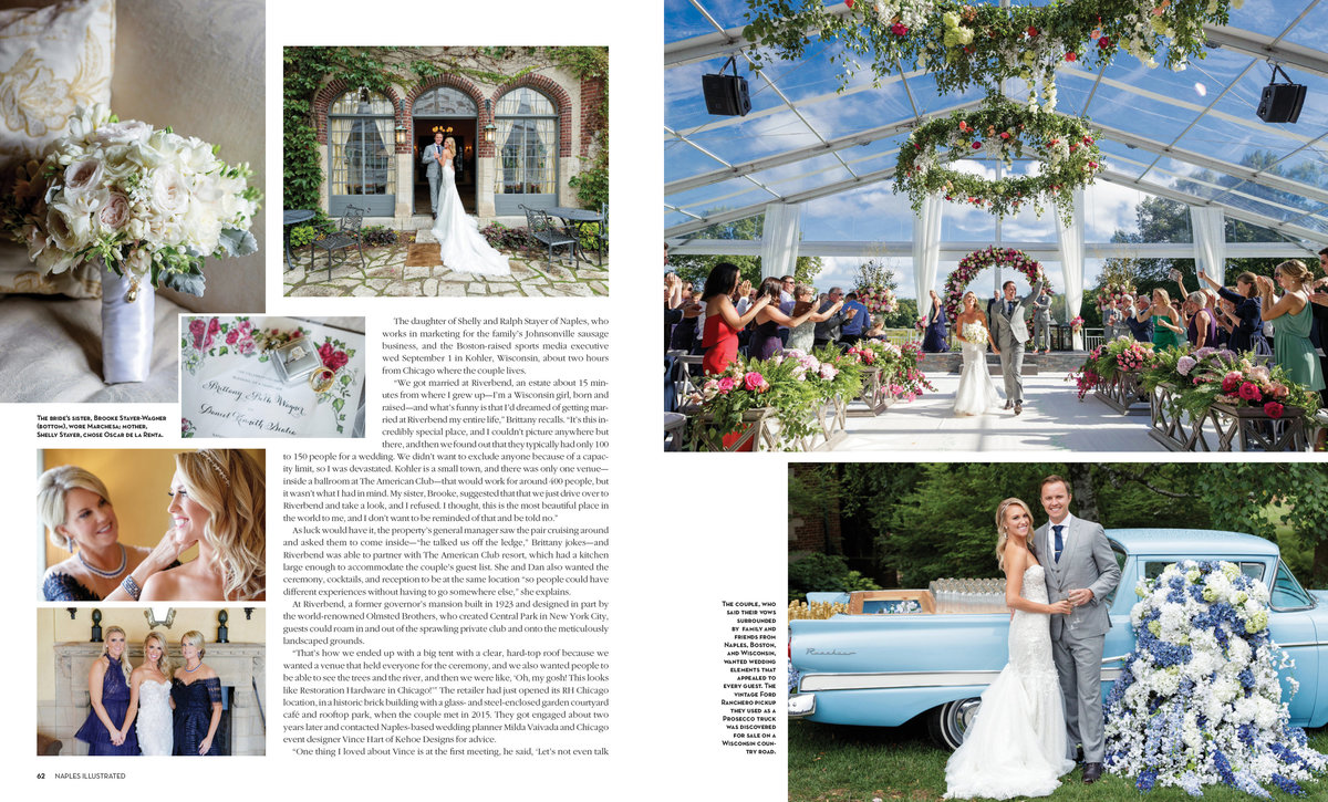We are very happy to see Brittany and Dan's wedding at Riverbend in Kohler, WI in the May 2019 edition of Naples Illustrated. This incredible wedding was designed by the exceptionally talented, Vince Hart of Kehoe Designs. He knocked this out of the park with his extraordinary team! And who doesn't LOVE when Zac Brown Band is the surprise entertainment? So fun  Click here for a list of vendors.