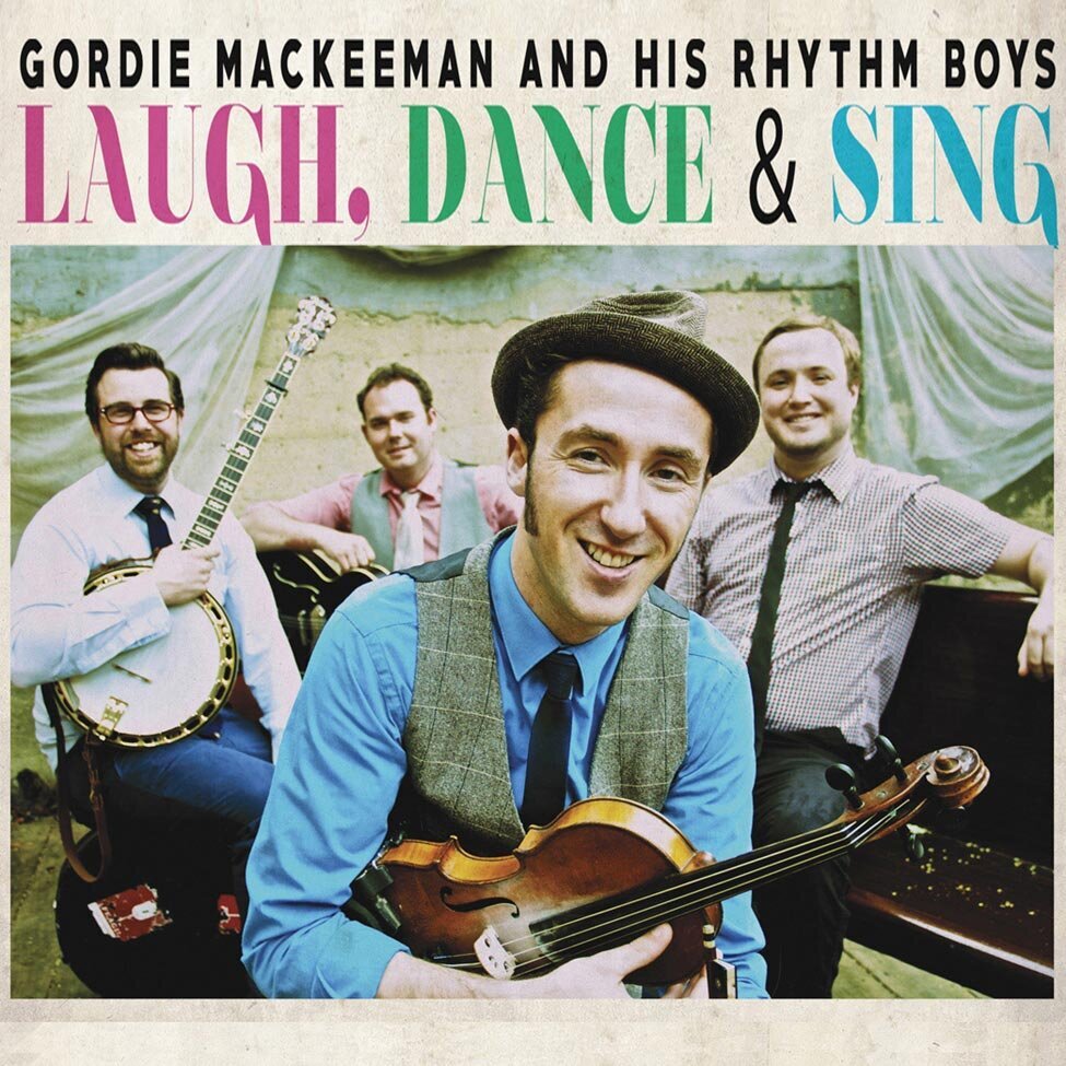 CD Cover Title Laugh Dance Sing Band Gordie MacKeeman And His Rhythm Boys four members sitting and smiling with instruments with white curtains behind them