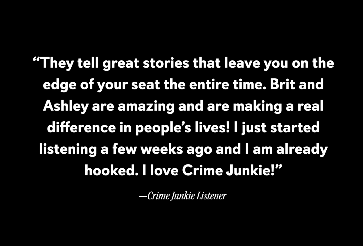 Crime Junkie listener quote
