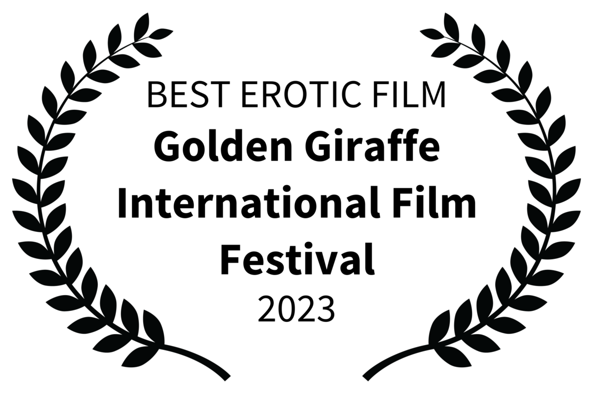 BEST EROTIC FILM - Golden Giraffe International Film Festival - 2023