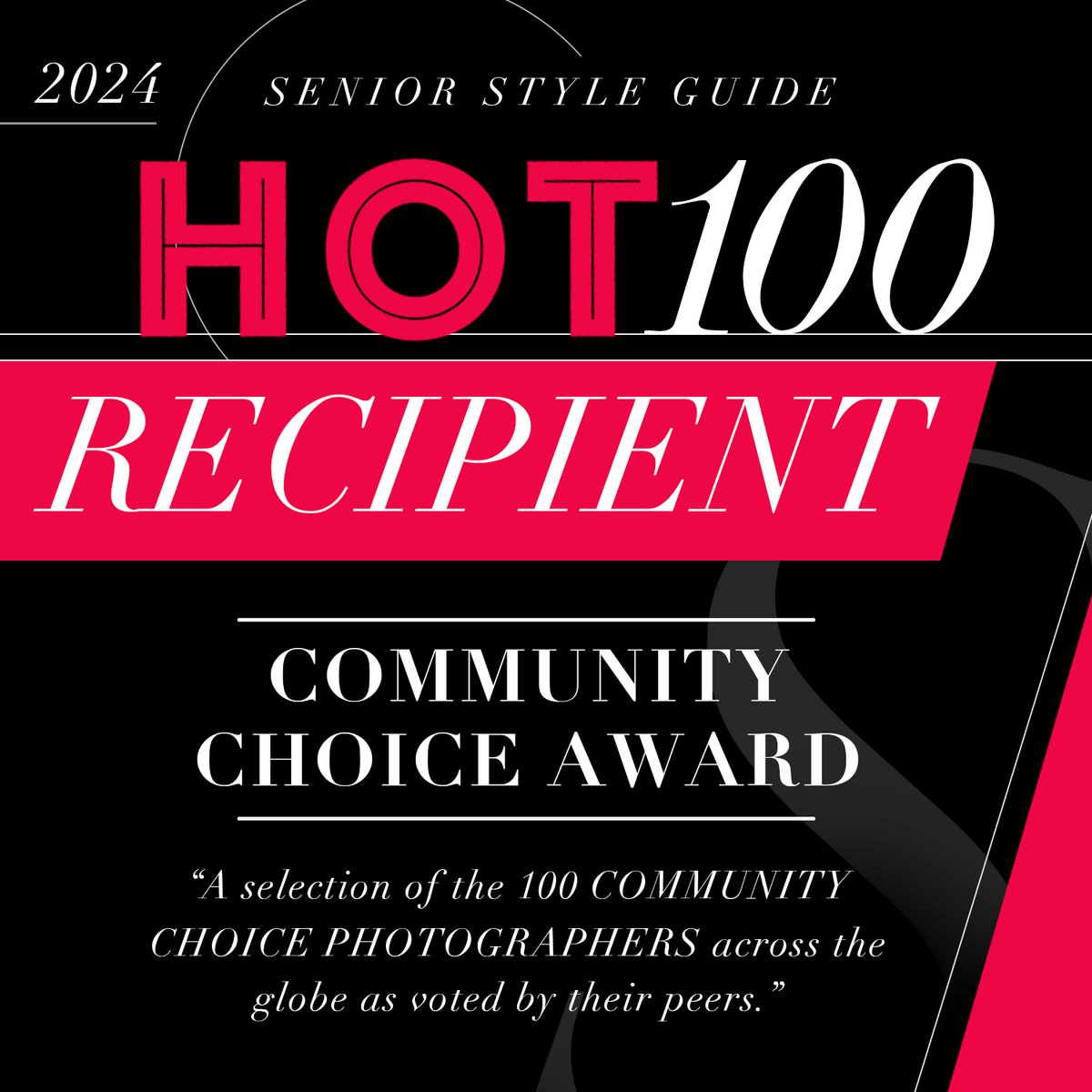 Badge from Senior Style Guide's Hot 100 Competition representing Community Choice Award. Text says "A selection of the 100 COMMUNITY CHOICE PHOTOGRAPHERS across the globe as voted by their peers"