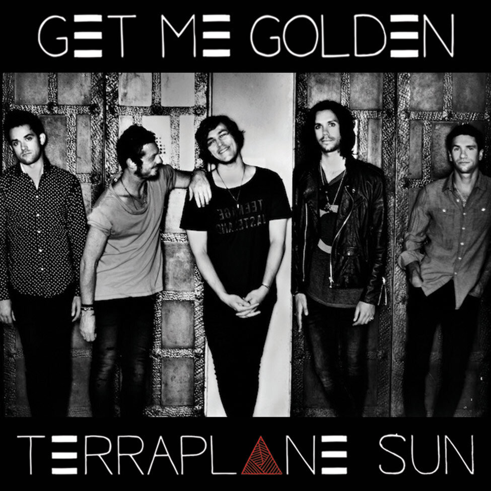 Single Cover Los Angeles Title Get Me Golden Artist Terraplane Sun five band members standing and smiling against textured wall black and white