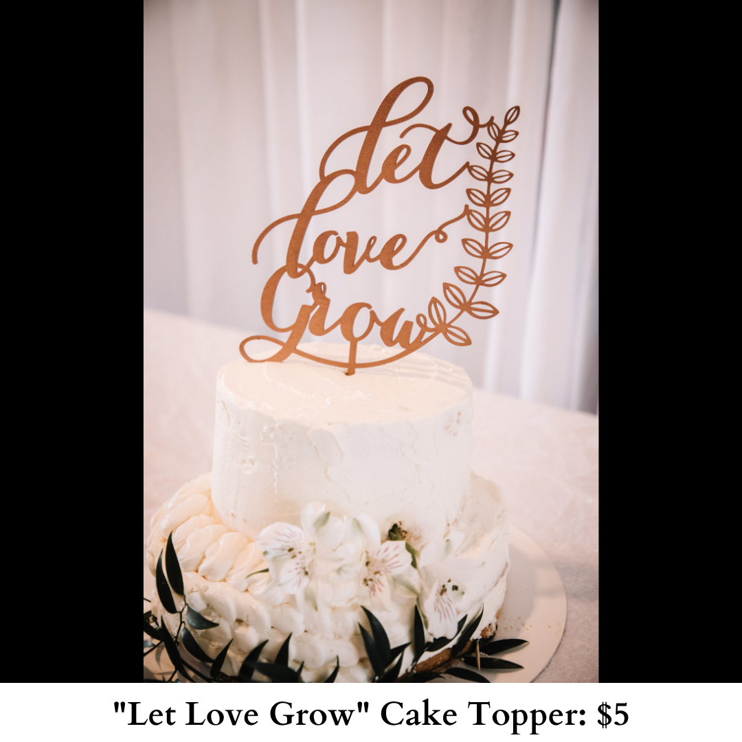Let Love Grow Cake Topper-509