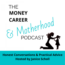 Money Career and Motherhood Podcast