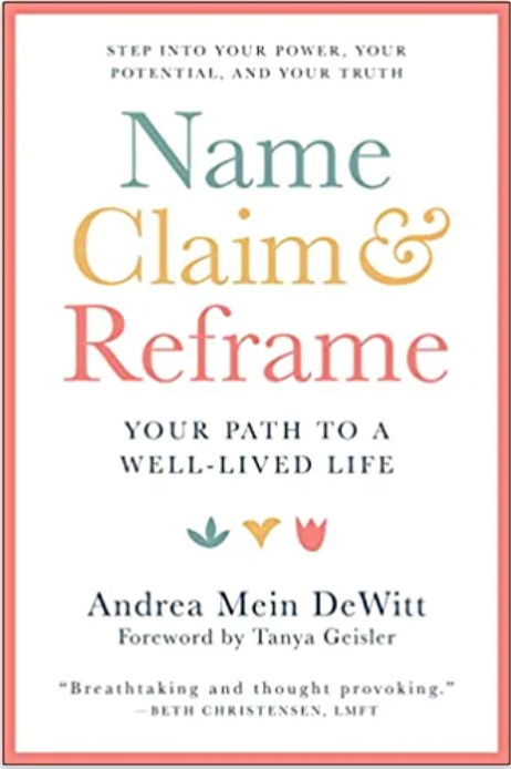 Name Claim and Reframe by Andrea DeWitt