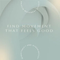 Find Movement That Feels Good