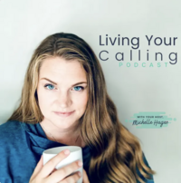 15. Living Your Calling Podcast with Michelle Hagen