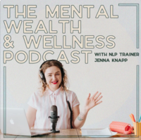 The Mental Wealth & Wellness Podcast