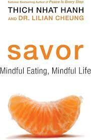 Savor Mindful Eating, Mindful Life