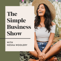 The Simple Business Show with Nesha Woolery