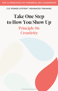 C12 Power System individual workbook cover for Principle 06 Creativity - Take One Step to How You Show Up