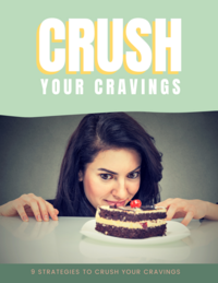 A woman eyeing a slice of cake with temptation, with the text 'CRUSH YOUR CRAVINGS' and '9 Strategies to crush your cravings' above