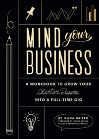 A workbook to grow your creative passion into a full-time gig