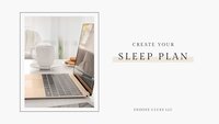 An instant download on creating your own sleep plan
