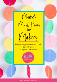 A rainbow colored background of circles with the words Market Must-Haves for Makers - Bloom by bel monili