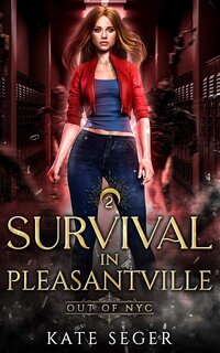 Out of NYC Survival in Pleasantville Dystopian Survival Slow Burn Romance Kate Seger