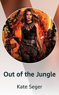 Out of the Jungle Kindle Vella Kate Seger
