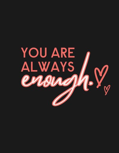 You are always enough message in summer red and pink script lettering with Follow on Instagram call-to-action