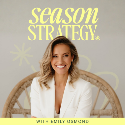 Emily Osmond Season Strategy Podcast Marketing Podcast