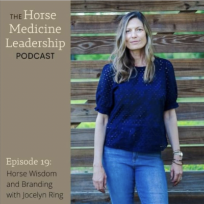Jocelyn Ring on Horse Medicine Leadership podcast