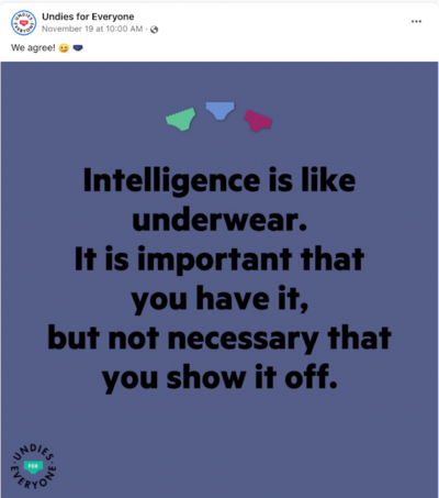 Intelligence is like underwear Facebook post for Undies for Everyone