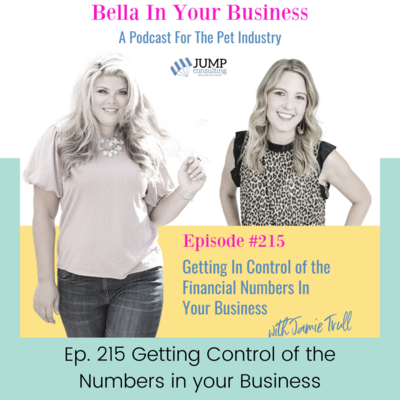 Tune in to the Bella in Your Business podcast as Jamie Trull, a financial literacy coach and profit strategist, shares her expertise on Episode 215. Join host Bella and Jamie as they delve into the important topic of getting control of the numbers in your pet industry business. Discover valuable insights and practical tips from Jamie, who has a passion for helping entrepreneurs understand and manage their finances effectively. Gain confidence in financial decision-making and take your pet business to new heights. Don't miss this empowering conversation that will transform the way you approach the numbers in your pet  business!