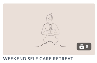Weekend Self Care Retreat