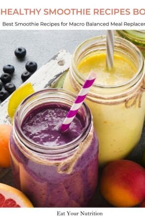 Healthy smoothie recipe cookbook by Eat Your Nutrition.