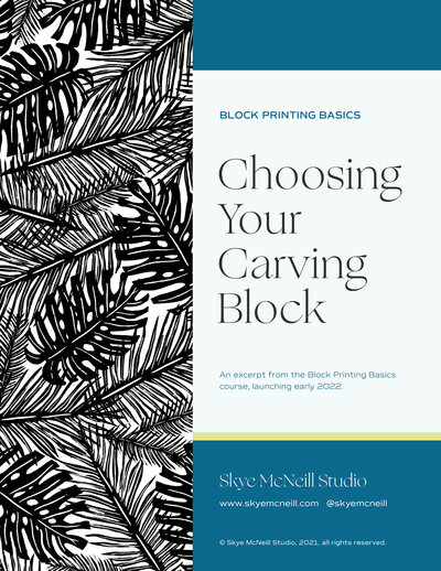 Get my free started guide to block printing. Download this pdf on choosing the right carving block for your needs. Skye McNeill Studio.