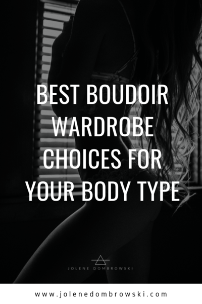 Best Boudoir Wardrobe Choices For Your Body Type (1)
