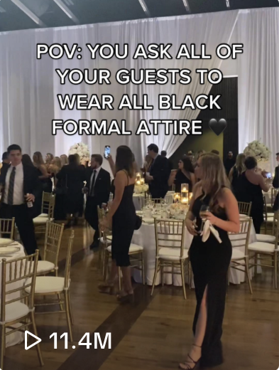 Viral  Tik Tok of asking all guests to wear black formal attire to wedding.