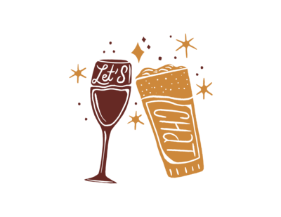 cartoon graphic of beer and champagne glass cheersing that says lets chat