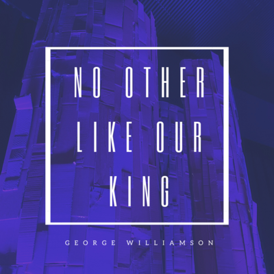 No Other Like Our King - Cover 2