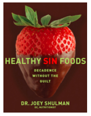 Healthy Sin Foods - Joey Shulman