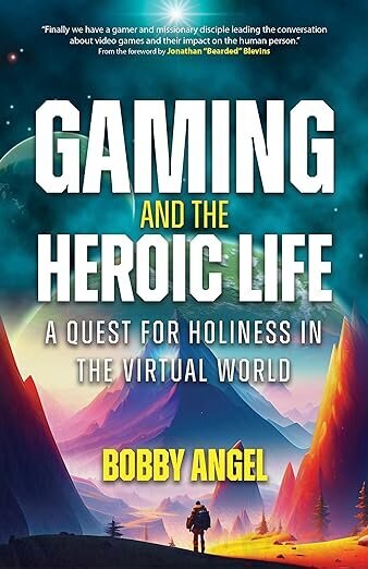Gaming and the Heroic Life book cover