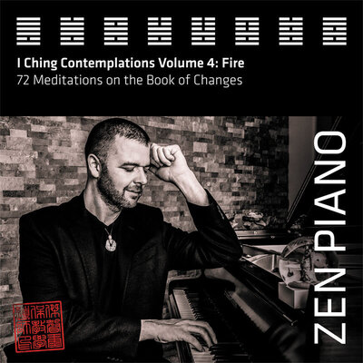 Album Cover Title Zen Piano I Ching Contemplations Volume 4 Fire Jason Campbell seated at piano looking down at keys one hand to his head the other hand playing black and white toned image
