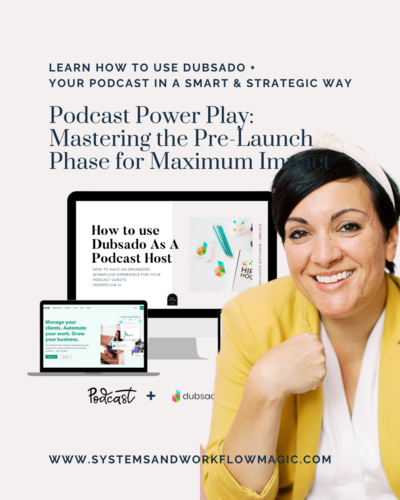 Podcast Power Play: Mastering the Pre-Launch Phase for Maximum Impact  (how to use Dubsado & Your Podcast Strategically)