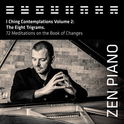 CD cover title Zen Piano I Ching Contemplations Volume 2 black and white toned image Jason Campbell sitting at piano elbows resting on top fingers touching