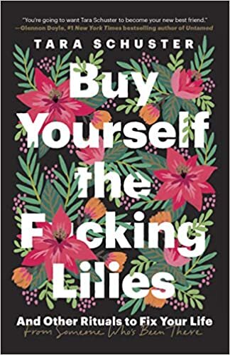 Buy Yourself the Fucking Lillies