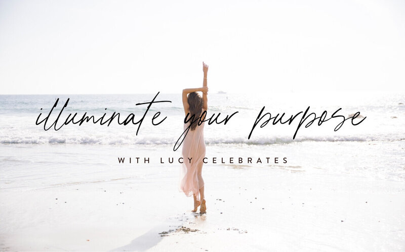 Illuminate Your Purpose Program with Lucy Celebrates