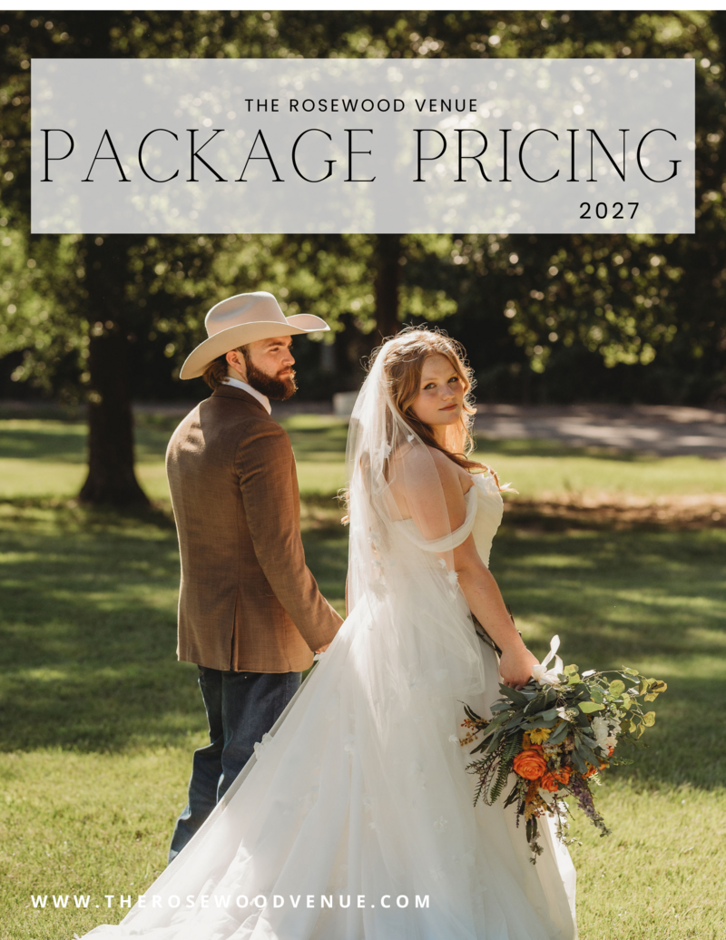 The Rosewood Venue Package Pricing for 2027 Weddings East Texas Wedding Venue near me Accommodations Mount Vernon Mount Pleasant Wedding Venue Texarkana Wedding