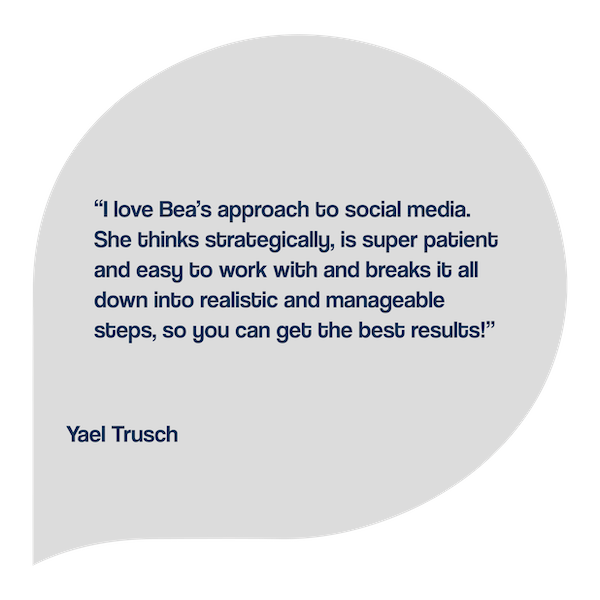 Testimonial from Yael Trusch on how strategic The Bea Connected Team is when it comes to social media management.