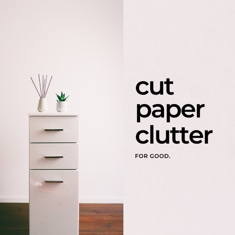 Subscribe to access the FREE 5-part Cut Paper Clutter series to declutter, organize, and maintain a paper clutter free home...for good.