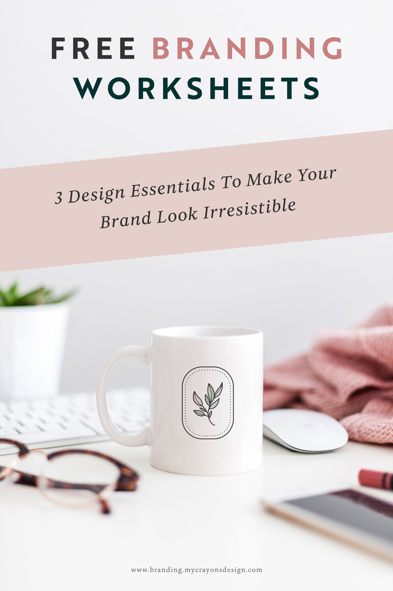 free branding worksheets with design essentials to help make your brand look irresistible