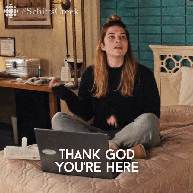 Gif of Alexis from Schitt's Creek with text that reads "Thank God you're here because I have so many questions".