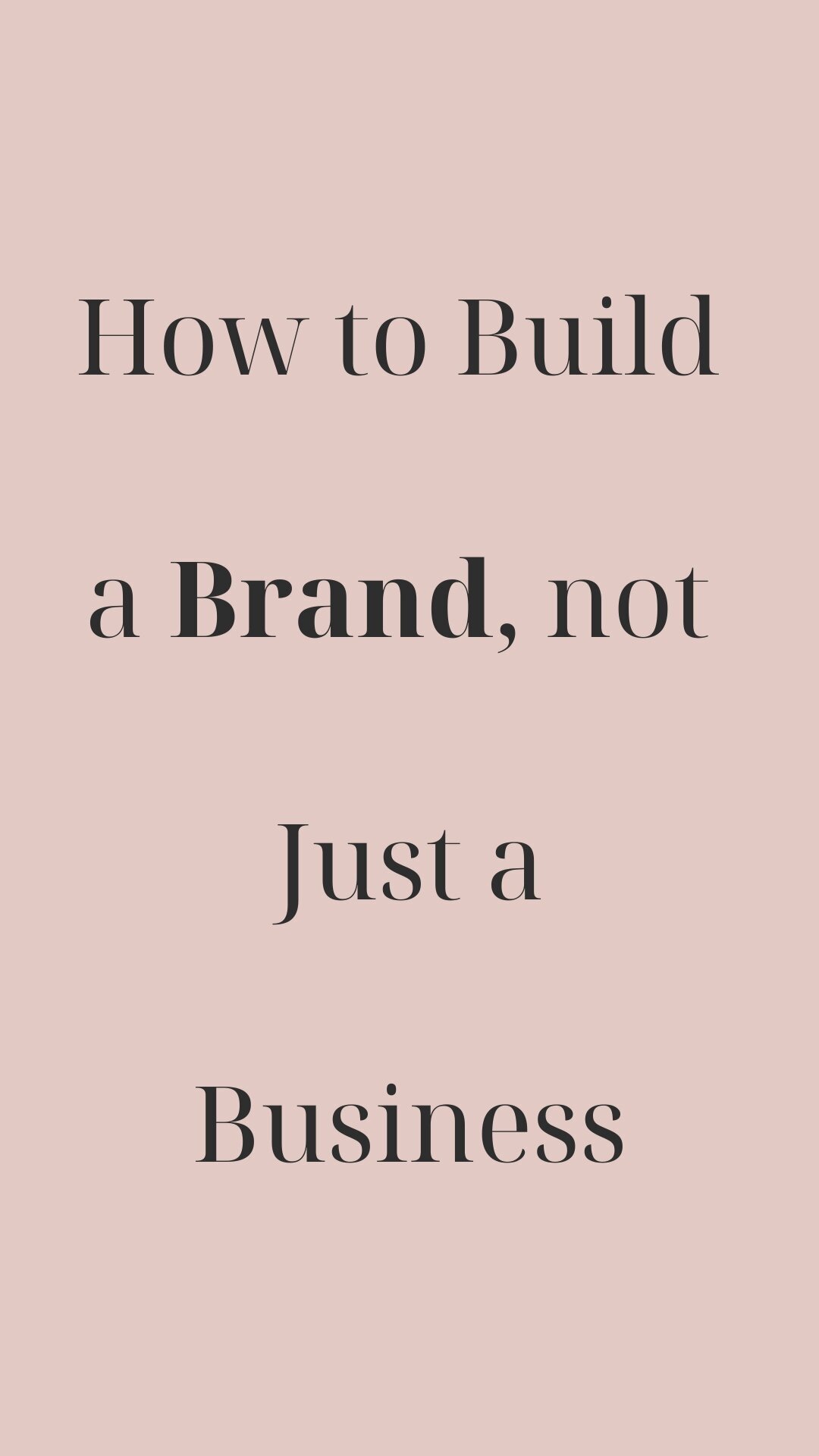 How to build a brand not just a business