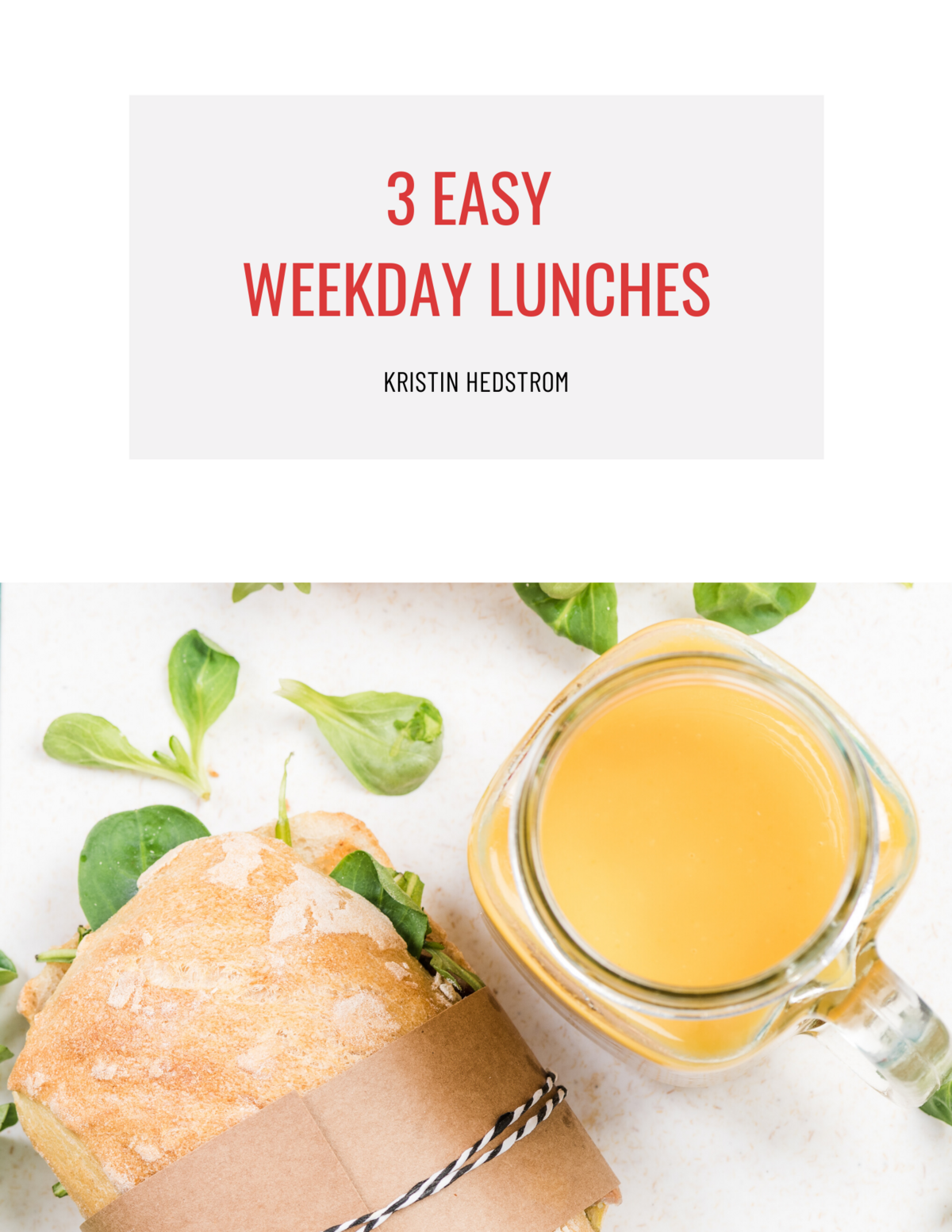 free-guide-3-easy-weekday-lunches-kristin-hedstrom