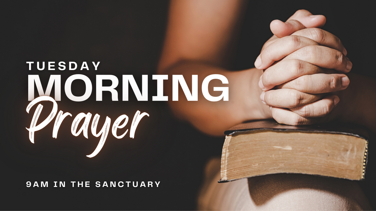 Tuesday morning prayer